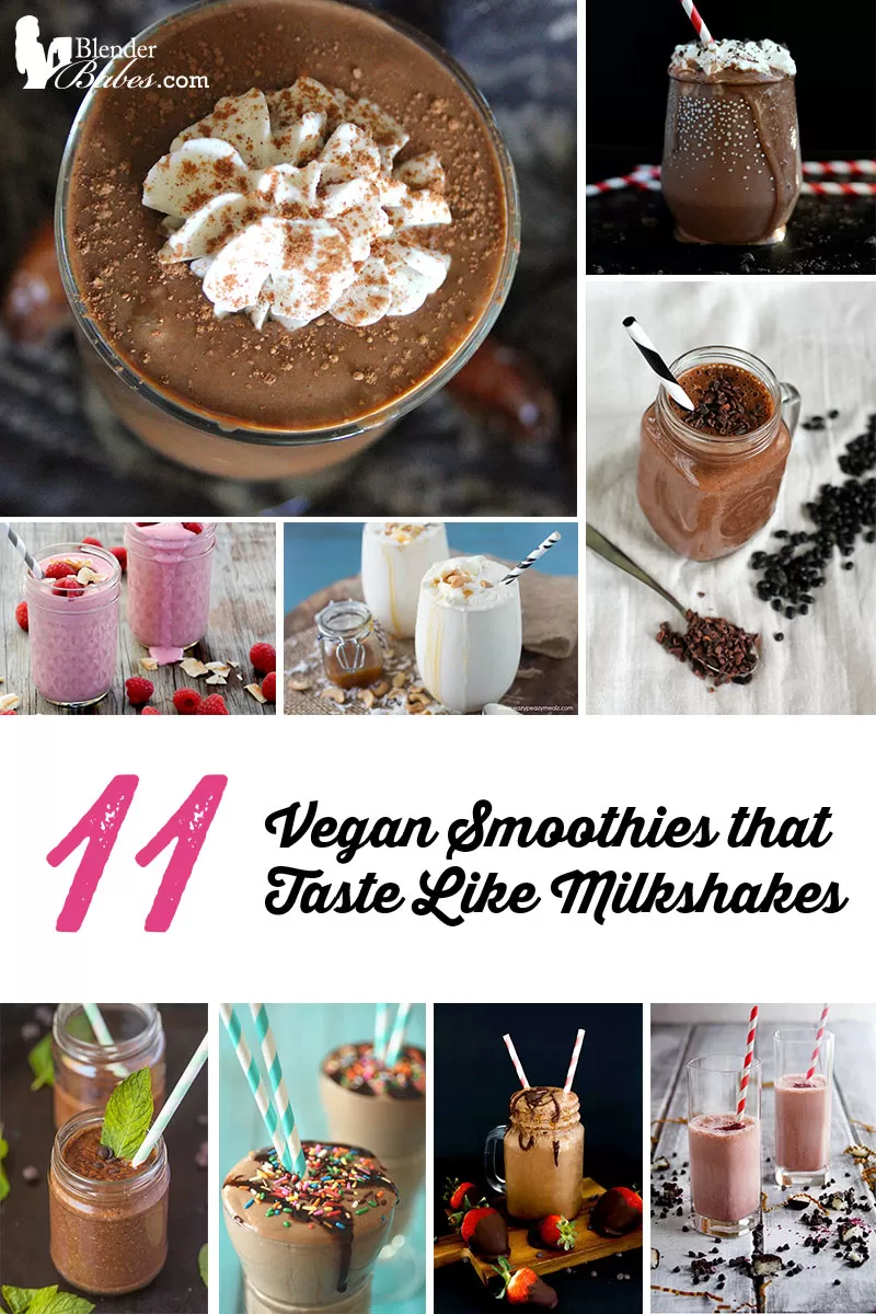 11 Vegan Smoothies that Taste Like Milkshakes