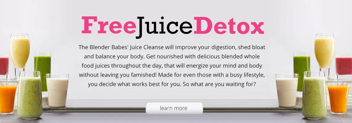 Blender Babes Free Juice Detox