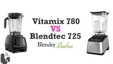 Vitamix 780 vs Blendtec 725 Review
