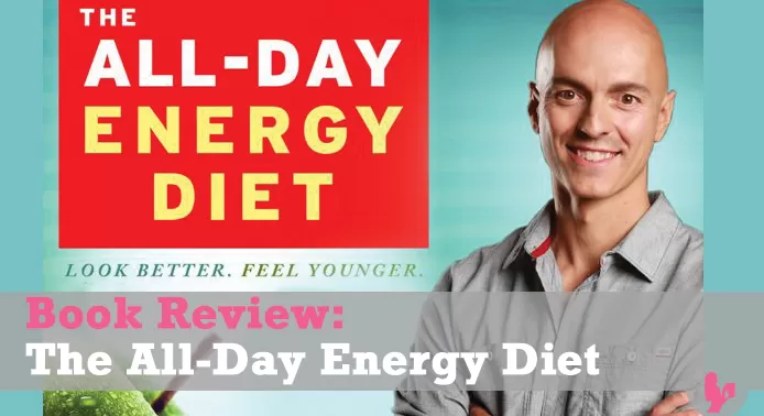 The All Day Energy Diet Book Review by @BlenderBabes