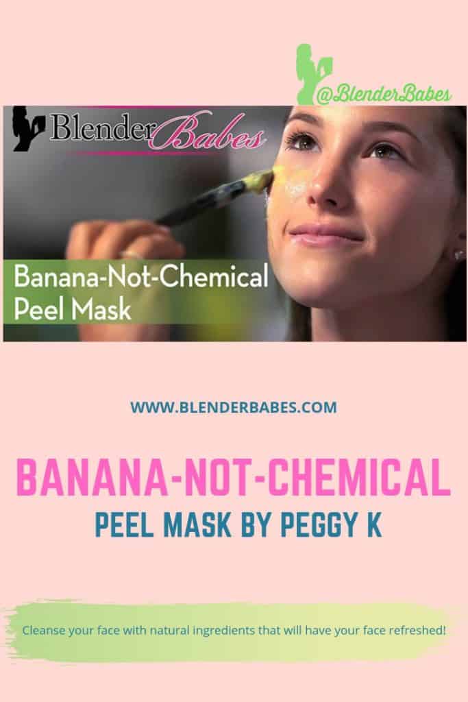BananaNotChemical Peel Natural Face Mask Recipe Blender Babes