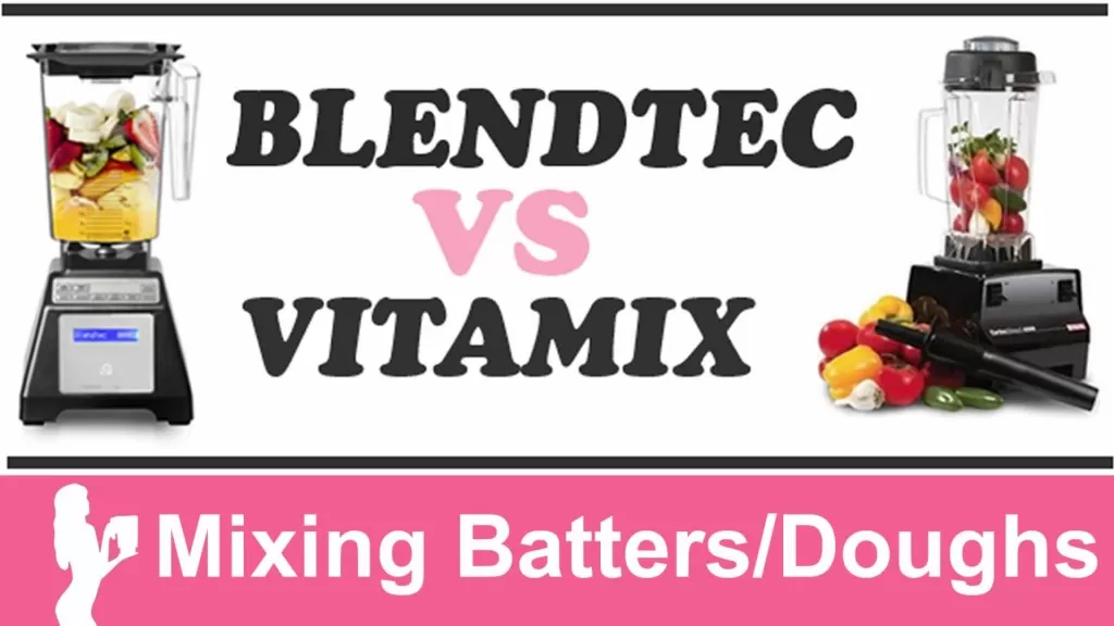Vitamix vs Blendtec Mixing Batters and Bread Doughs comparison