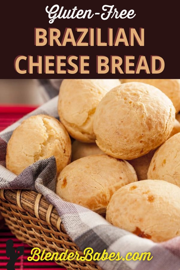 GlutenFree Brazilian Cheese Bread Real Pao de Queijo Blender Babes