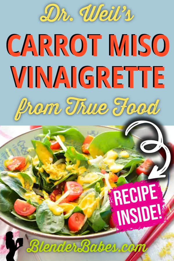 Dr. Weil’s Carrot Miso Vinaigrette from True Food