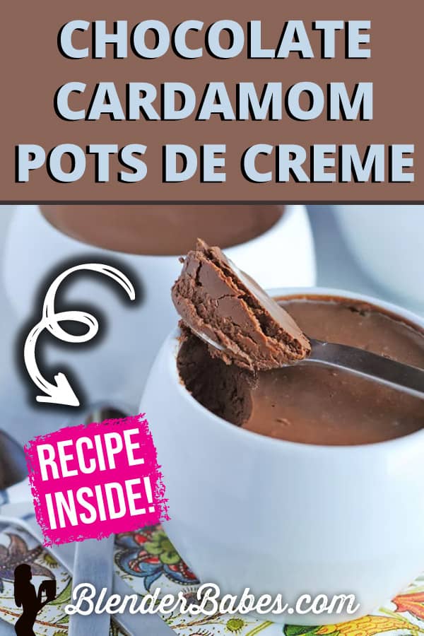 Chocolate Pots de Creme Recipe with Cardamom Blender Dessert Treat