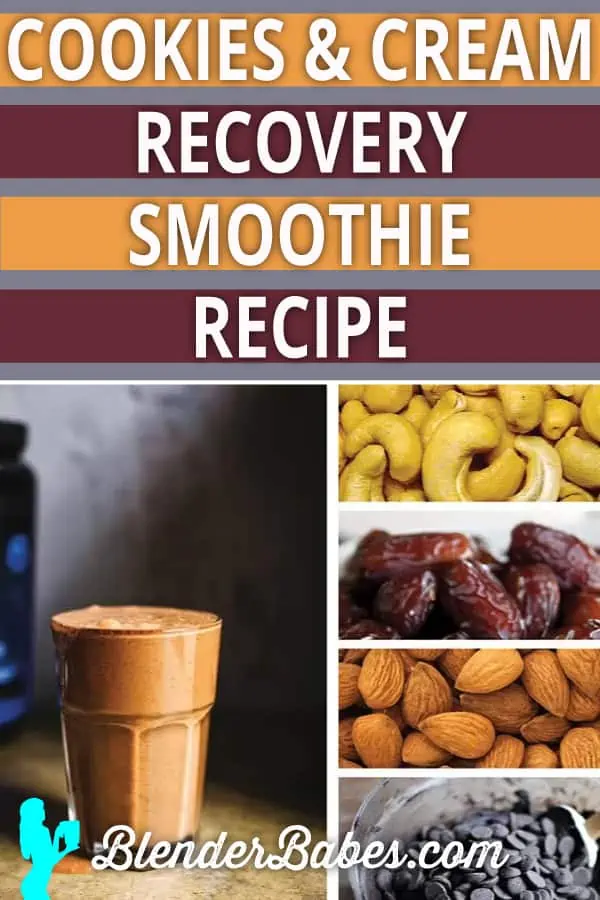 Blender Babes shares Cookies and Cream Recovery Smoothie.