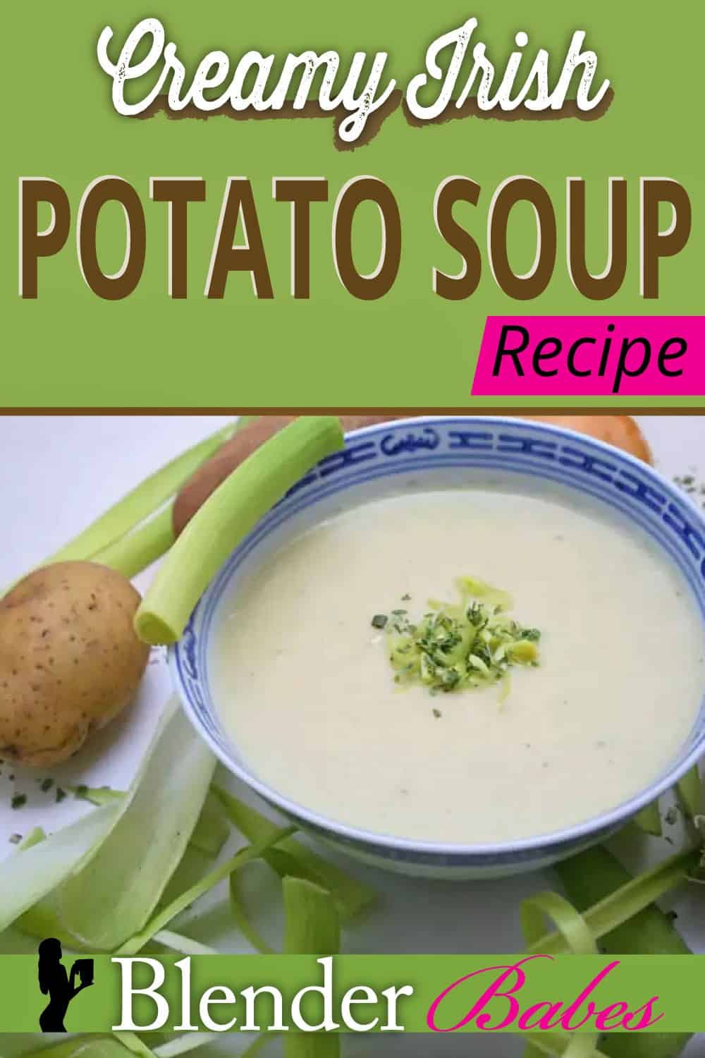 Creamy Irish Potato Soup Recipe Blender Babes