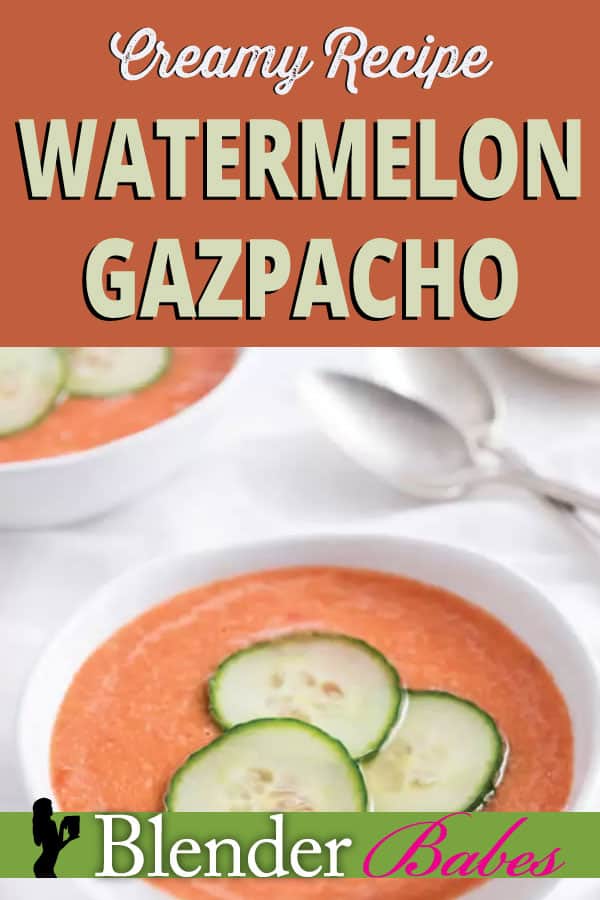 Creamy Watermelon Gazpacho Recipe