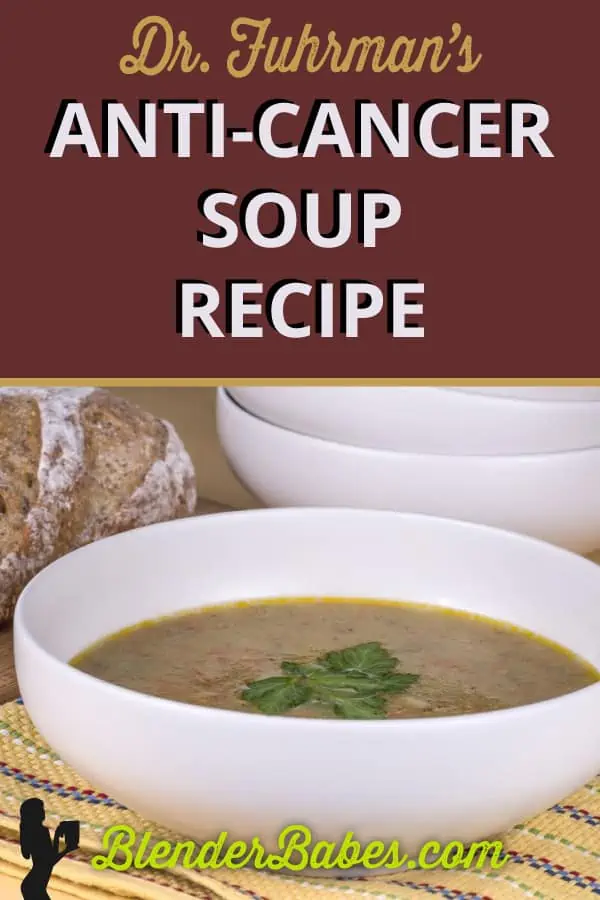 Dr Fuhrman S Famous Anti Cancer Soup