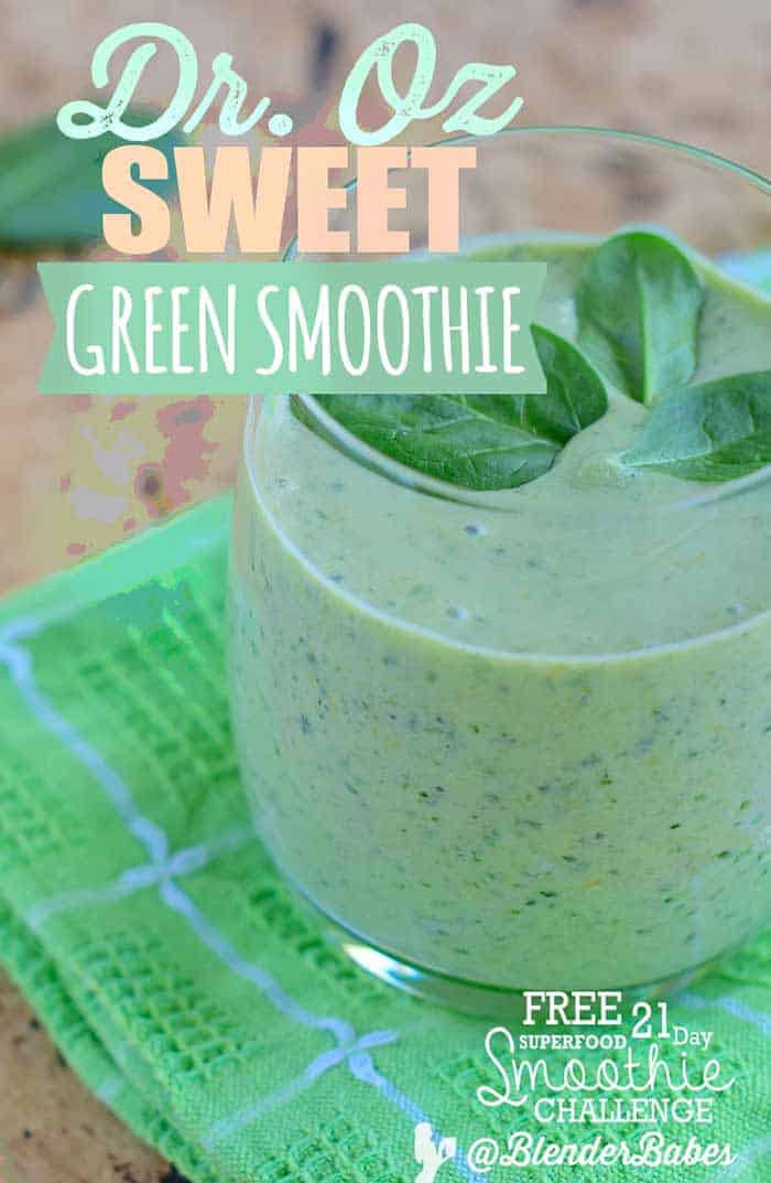 Dr. Oz Sweet Green Smoothie Recipe Blender Babes