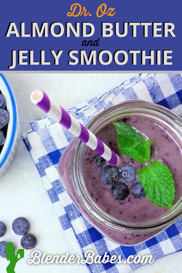 Dr Oz Almond Butter and Jelly Smoothie Recipe Blender Babes
