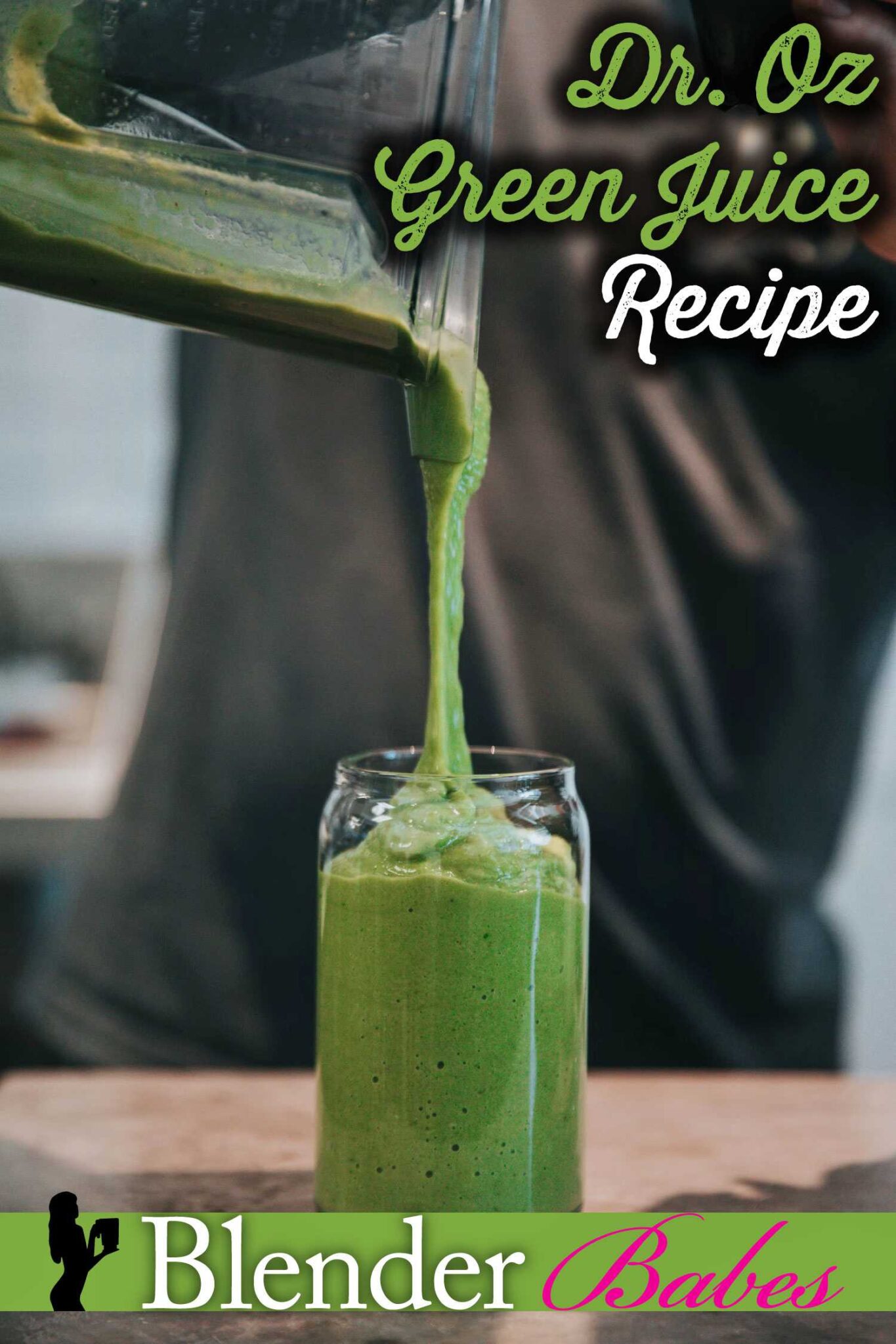 New and Improved Dr. Oz Green Juice Recipe Blender Babes