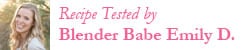 Recipe Tester Emily Dixon for @BlenderBabes