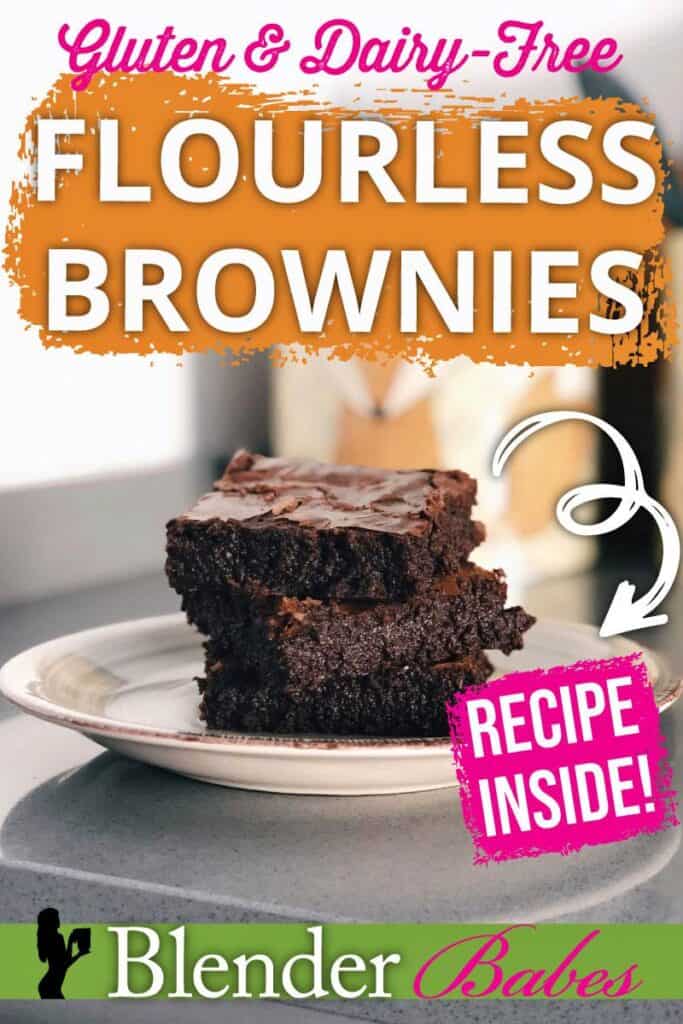 Flourless Brownies In Your Blender GlutenFree, DairyFree, Vegan Opt
