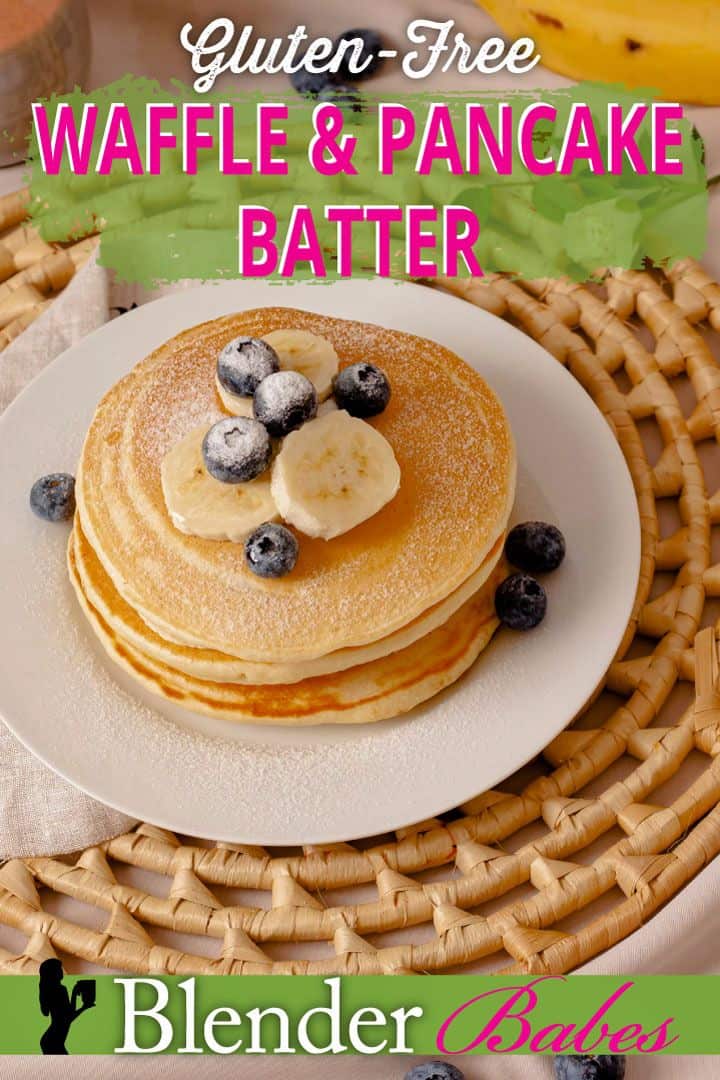 GlutenFree Waffle & Pancake Batter Blender Babes GlutenFree Recipes