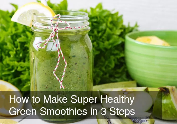 How to Make Super Healthy Green Smoothies in 3 Steps by @BlenderBabes
