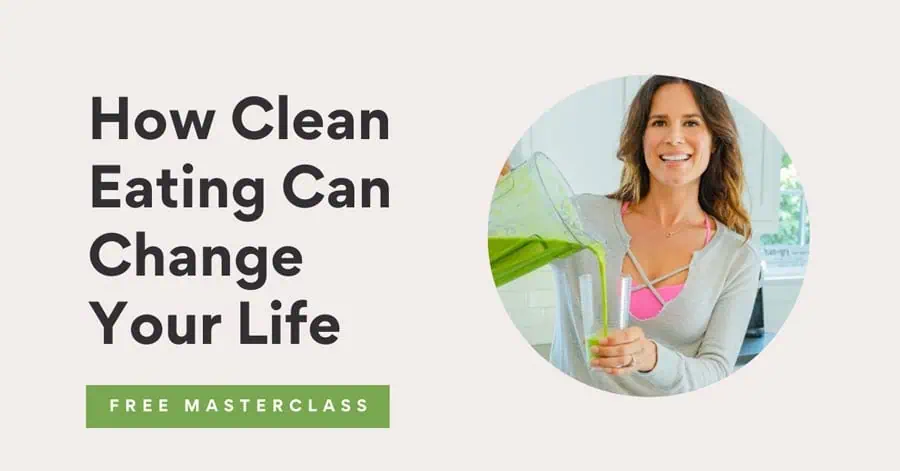 How Clean Eating Can Change Your Life Free Training