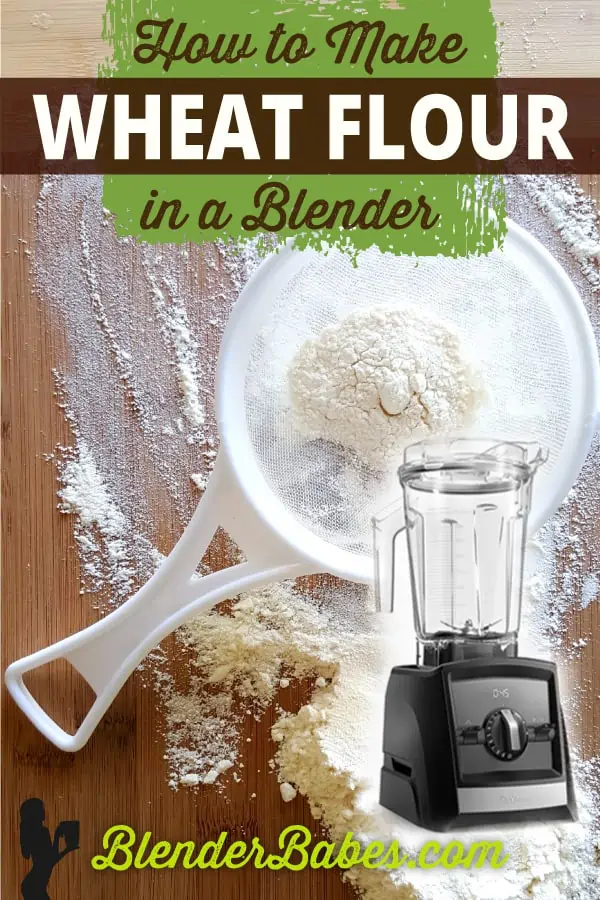 https://www.blenderbabes.com/wp-content/uploads/How-to-make-Wheat-Flour-in-a-blender.webp