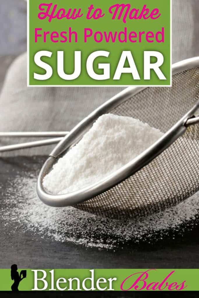 How to make fresh powdered sugar