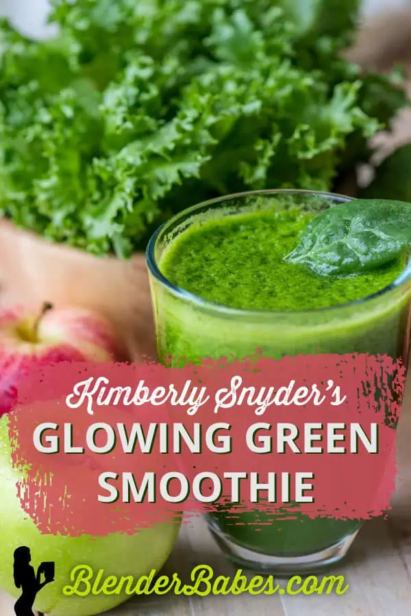 Kimberly Snyder's Glowing Green Smoothie Recipe | Blender Babes