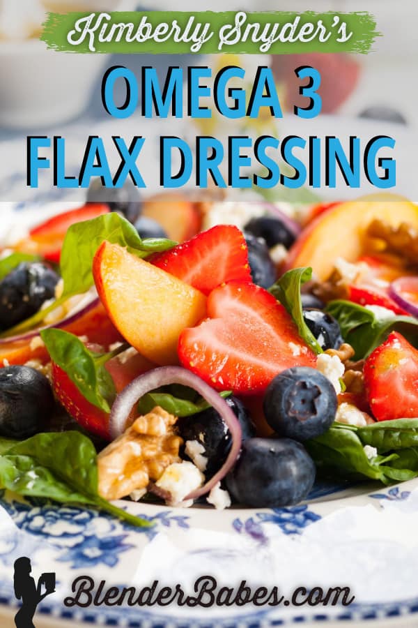 Kimberly Snyders Omega 3 flax dressing recipe