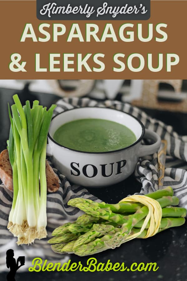 Kimberly Snyder's Asparagus and leeks soup
