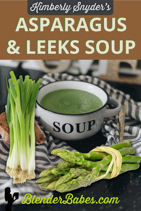 Asparagus Leek Soup Beauty Detox Recipe by Kimberly Snyder