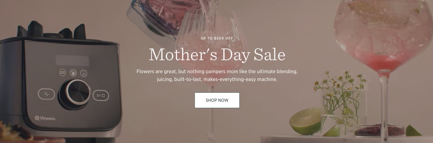 Vitamix Mother's Day Sales 2025 up to $200 off