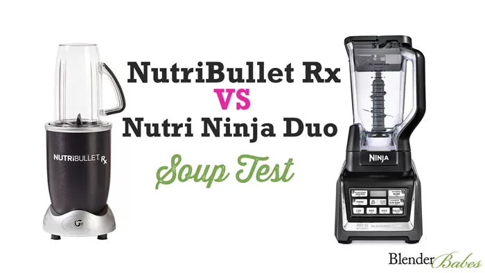 Nutri Ninja vs NutriBullet Rx Soup Test by @BlenderBabes
