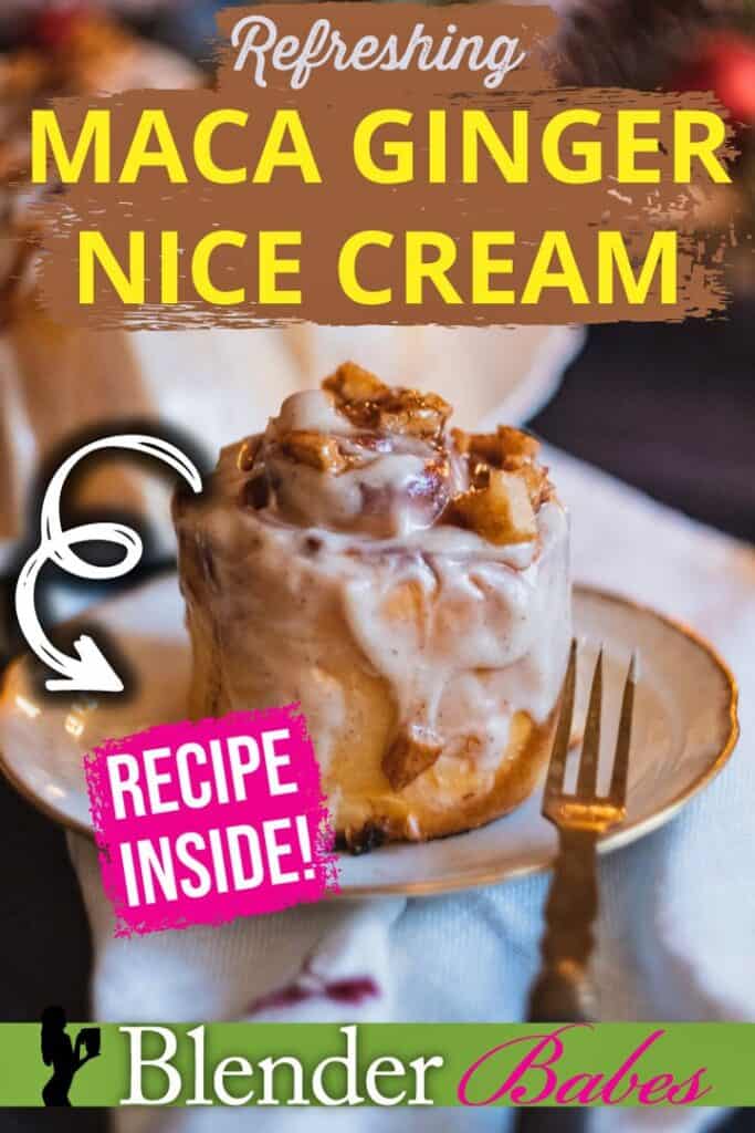 Refreshing Maca ginger nice cream