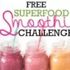 FREE Smoothie Challenge by Blender Babes