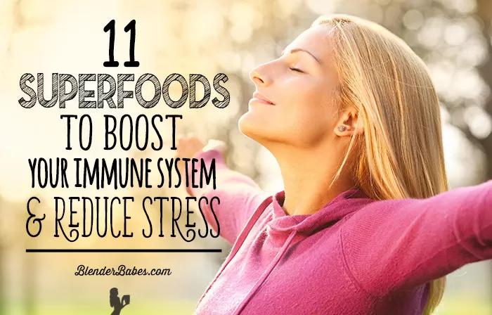 Super Foods to Boost Immune System and Reduce Stress