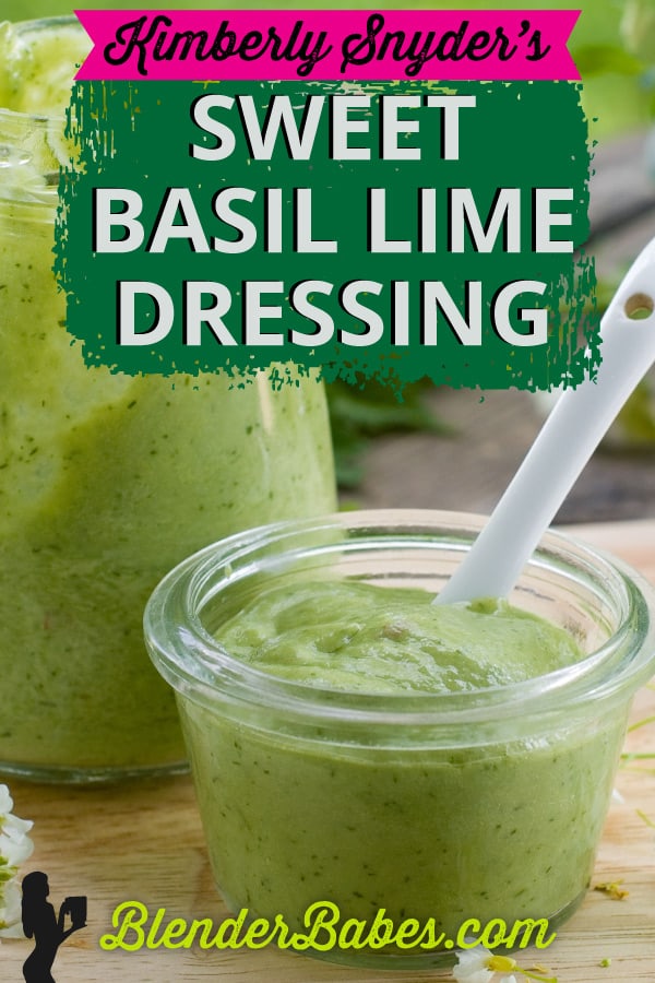 Kimberly Snyder's Sweet Basil Lime Dressing Recipe Blender Babes