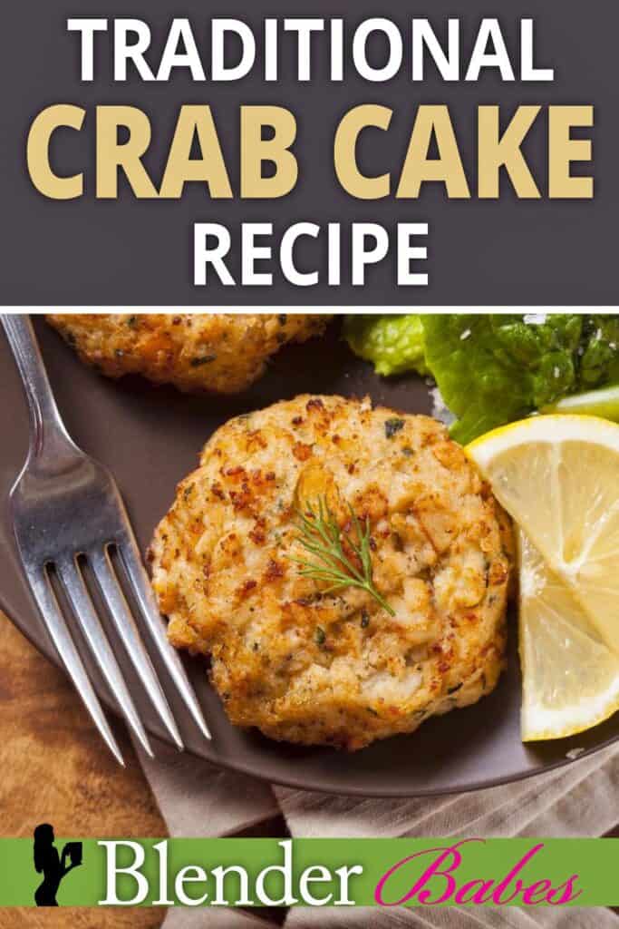 Simple Traditional Crab Cake Recipe | Blender Babes