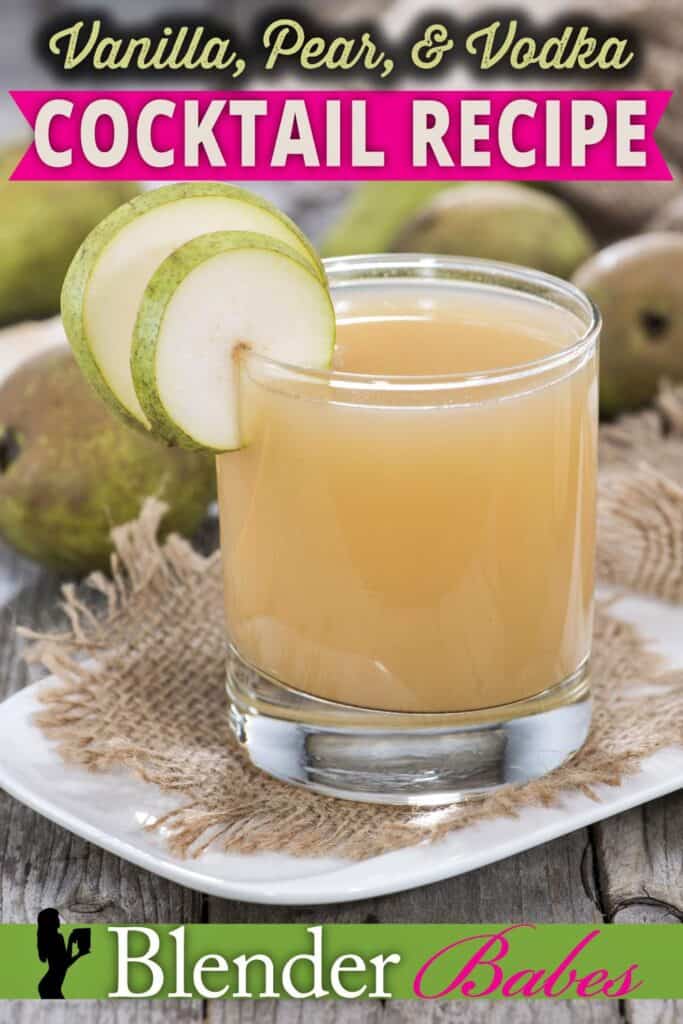 Vanilla, Pear, and Vodka Cocktail Recipe