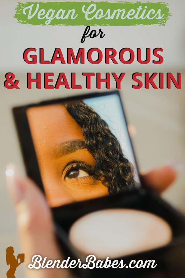 Vegan cosmetics for glamorous and healthy skin