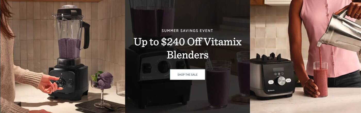 Vitamix Summer Sale 2026 Vitamix Summer Sale with deals up to $240 off during Amazon Prime Days