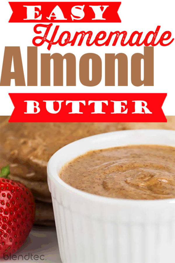 How to Make Homemade Almond Butter Recipe Blender Babes