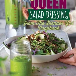 Green Queen Dairy-Free Salad Dressing from The Blender Girl Cookbook