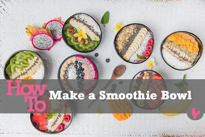 How to Make a Smoothie Bowl in a Vitamix or Regular Blender
