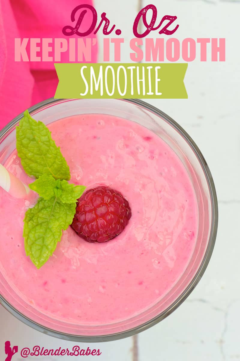 Dr. Oz Keepin' It Smooth Breakfast Smoothie Recipe by Blender Babes
