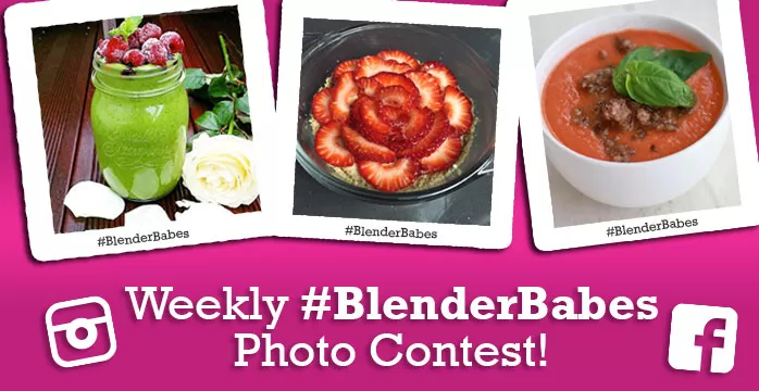 Weekly Blender Babes Photo Contest