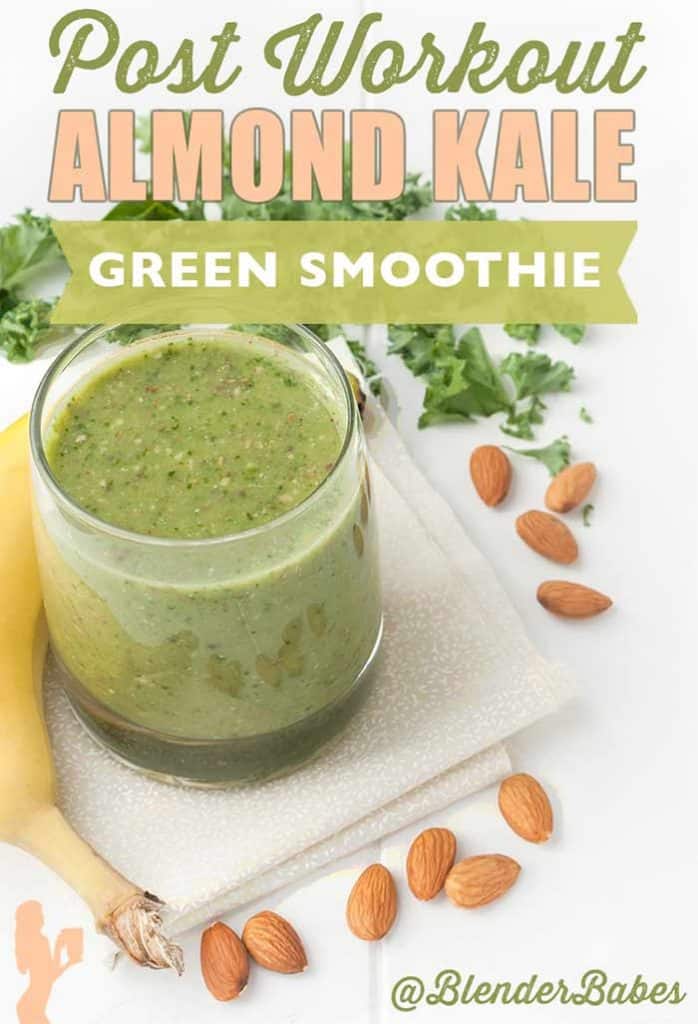 PostWorkout Almond Kale Green Smoothie Blender Babes